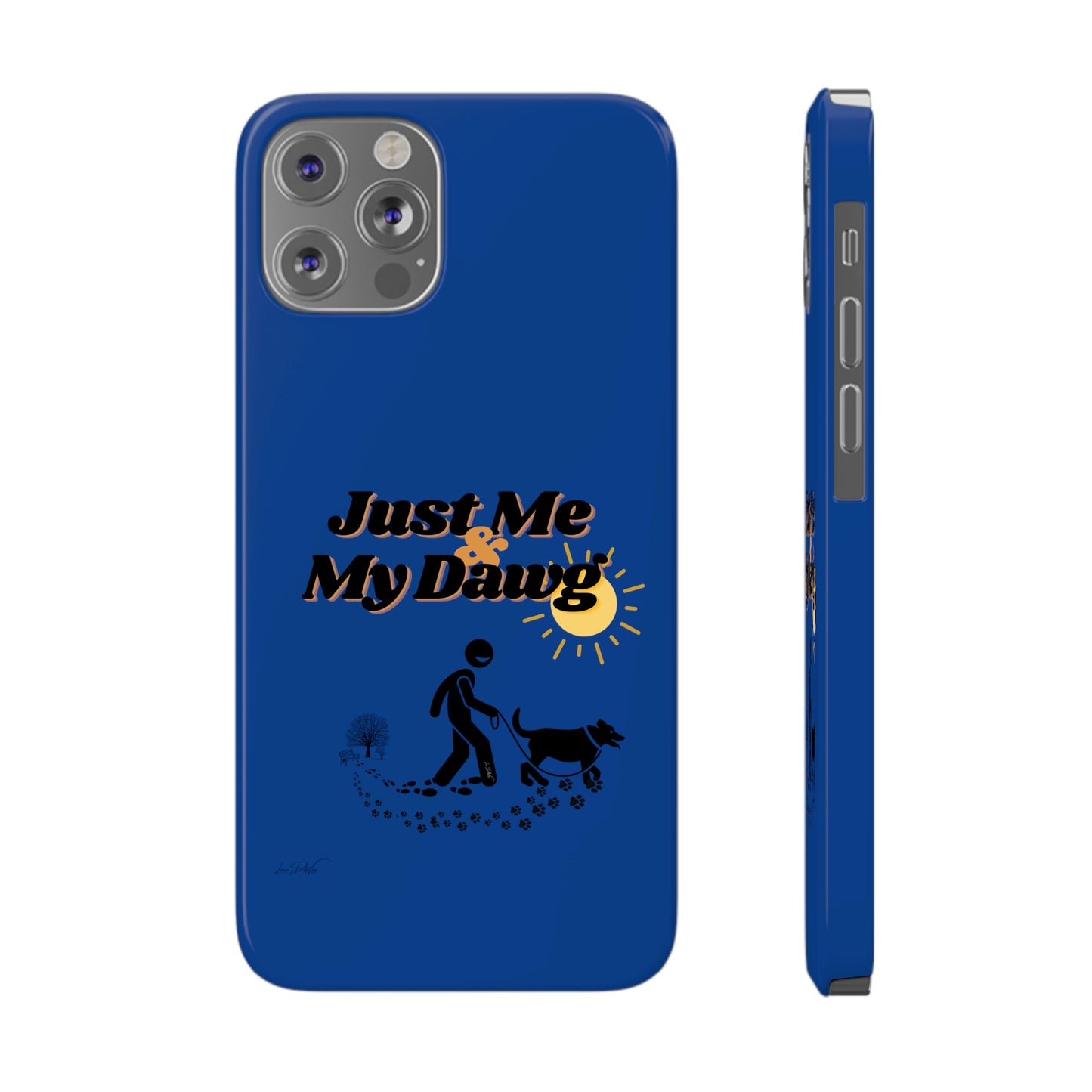 Slim (Just Me & My Dog) Phone Case