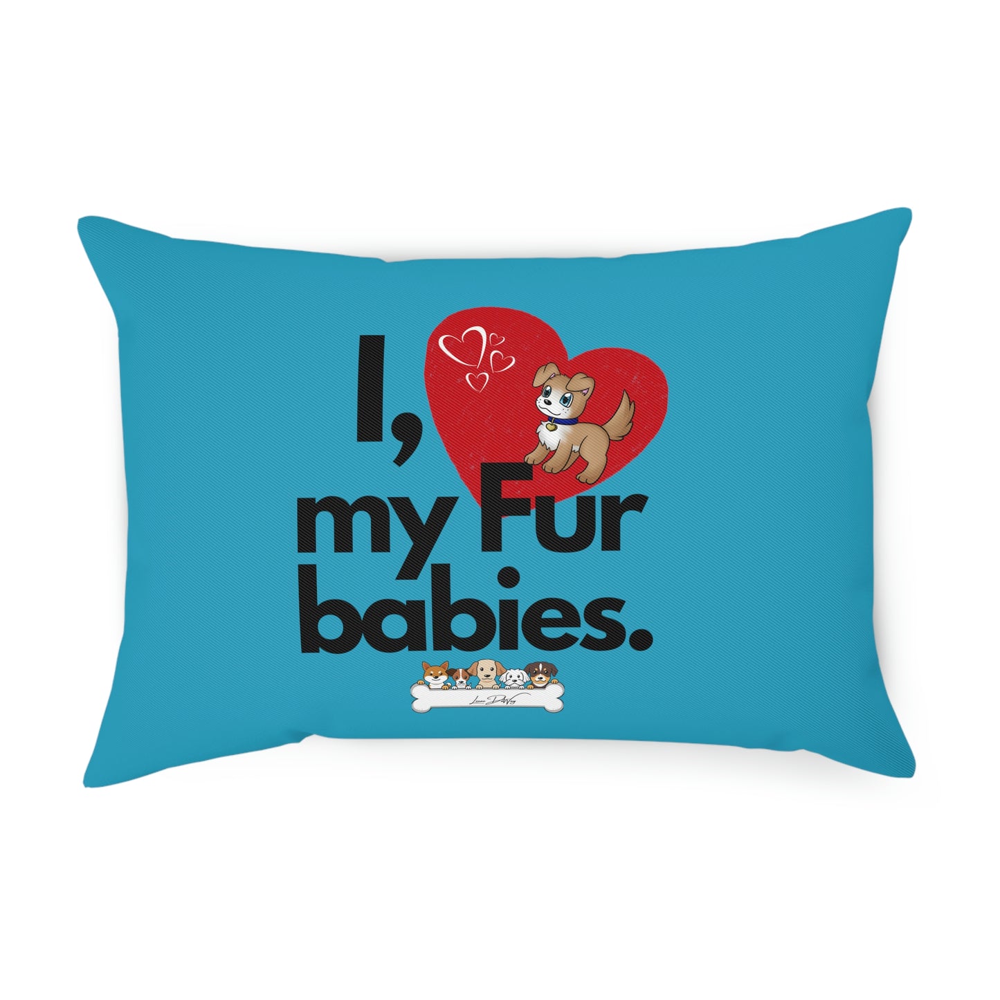 Comfy Pillow (I Love my fur babies)