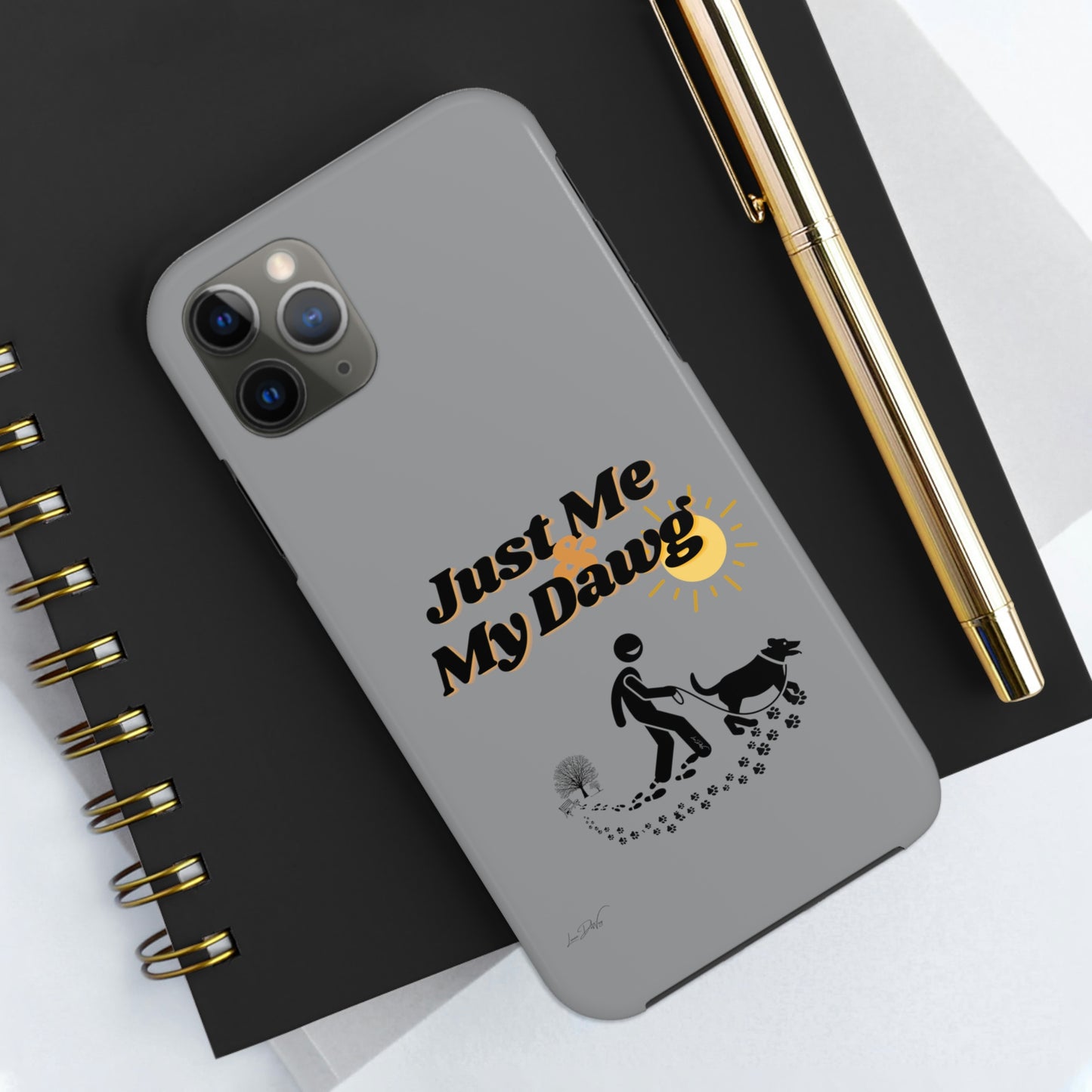 Durable (Just Me & My Dog) Phone Case