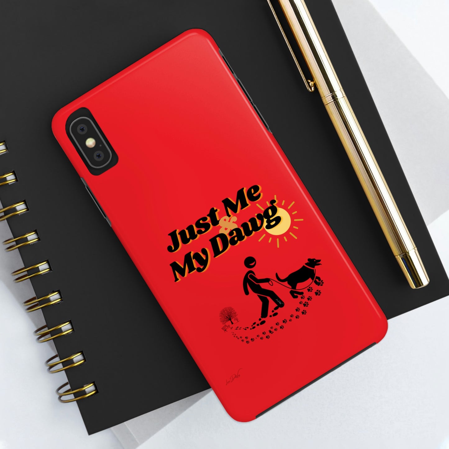 Durable (Just Me & My Dog) Phone Case
