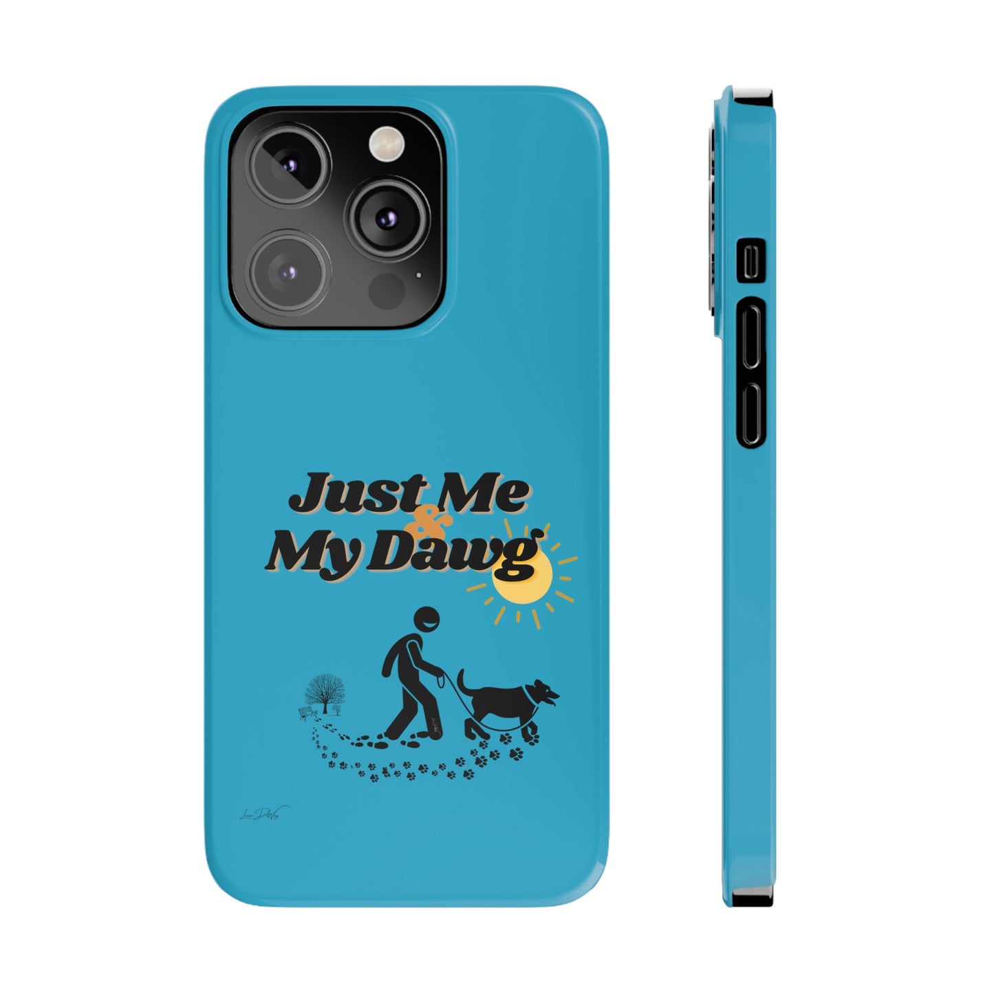 Slim (Just Me & My Dog) Phone Case