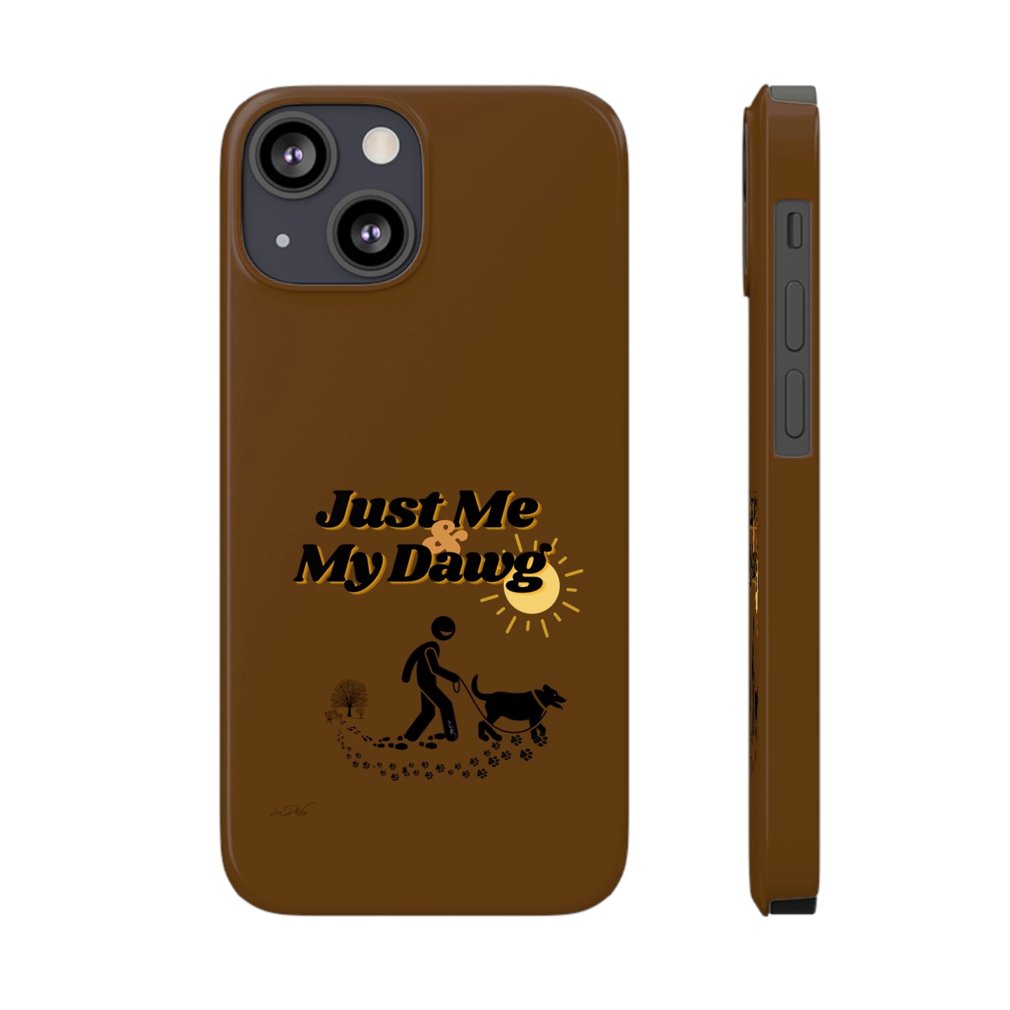 Slim (Just Me & My Dog) Phone Case