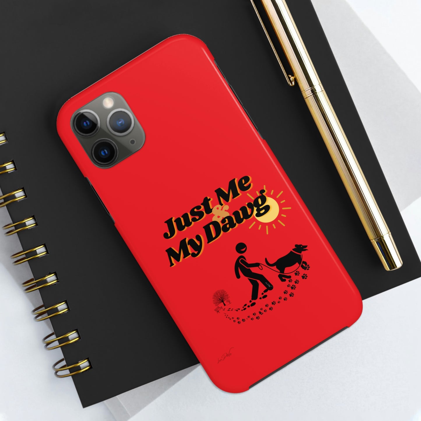 Durable (Just Me & My Dog) Phone Case