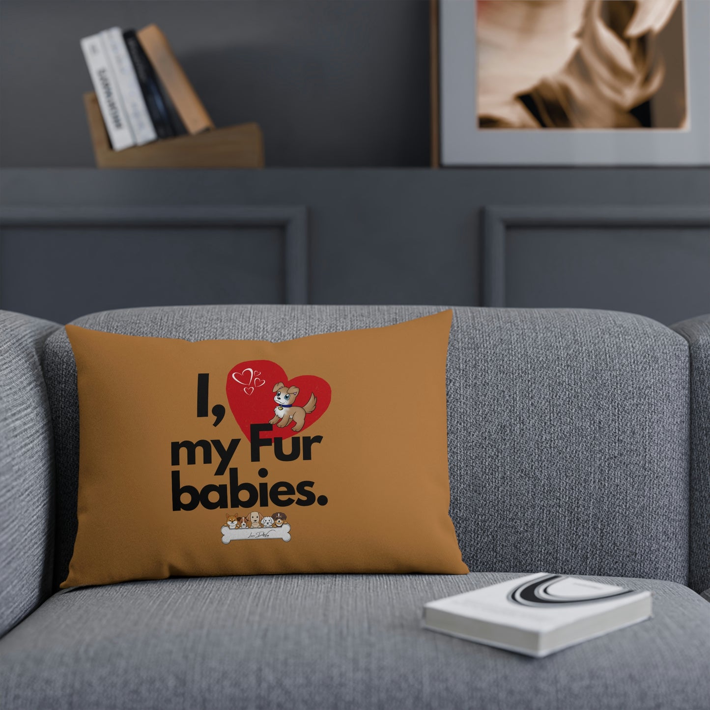 Comfy Pillow (I Love My Fur Babies)