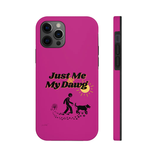 Durable (Just Me & My Dog) Phone Case