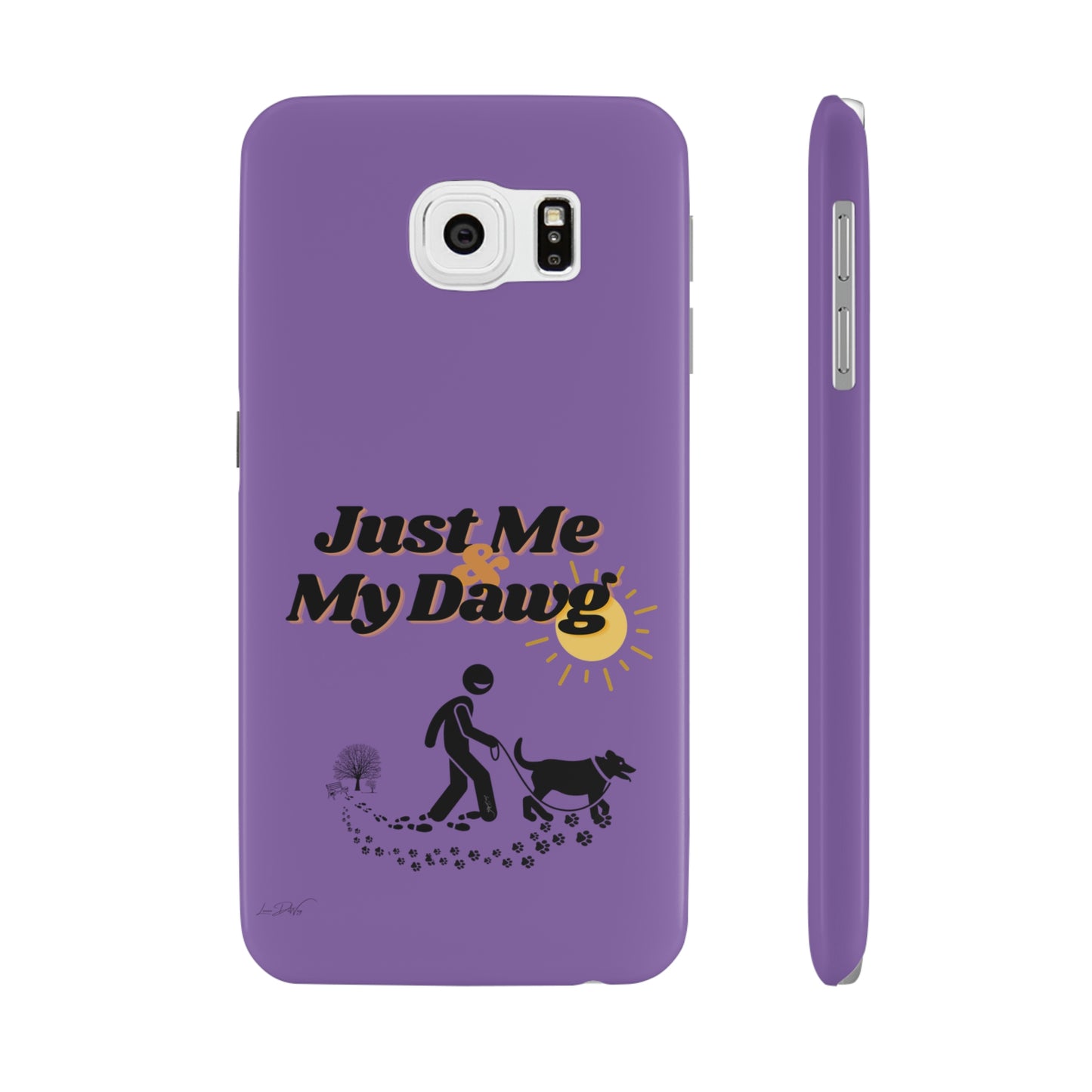 Slim (Just Me & My Dog) Phone Case
