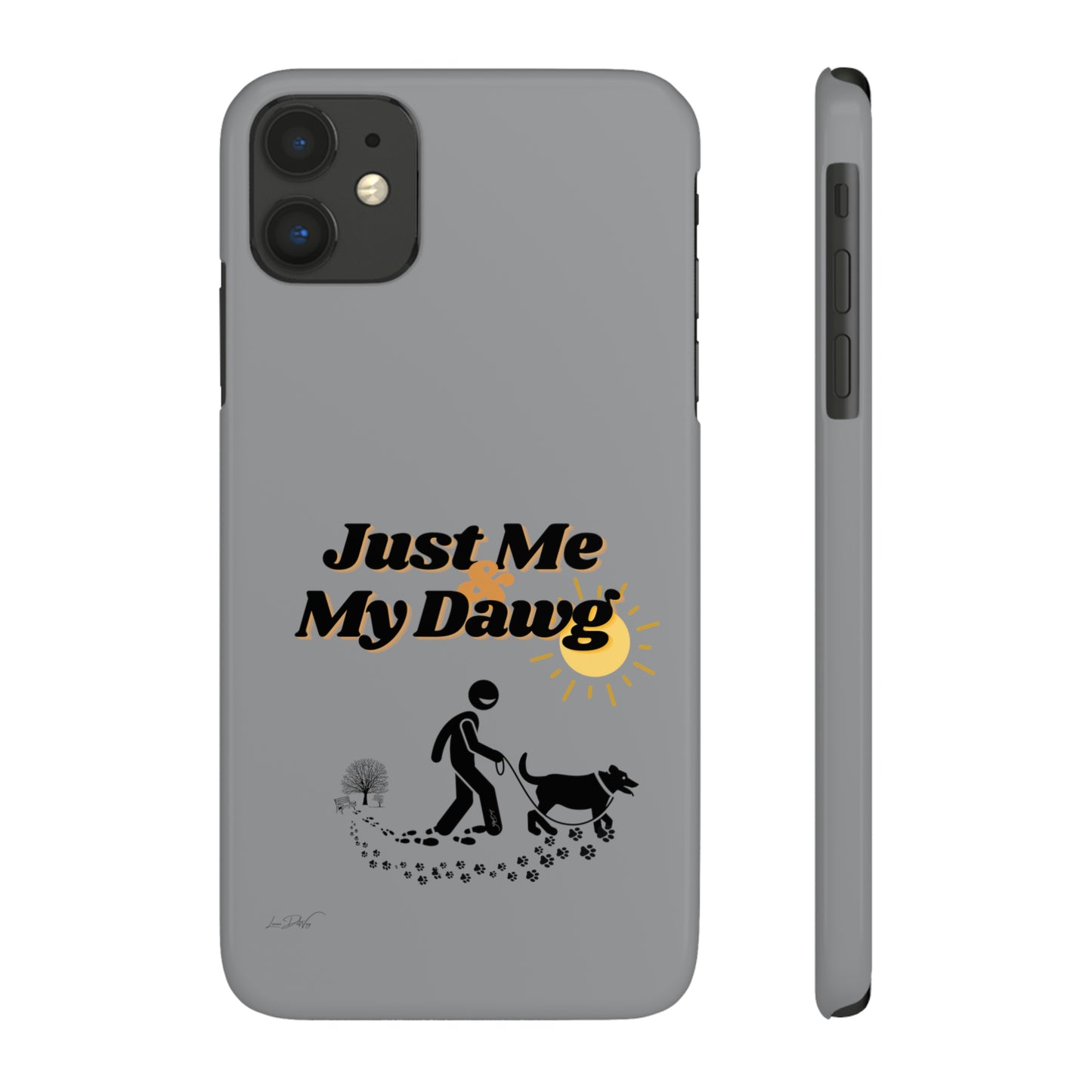 Slim (Just Me & My Dog) Phone Case