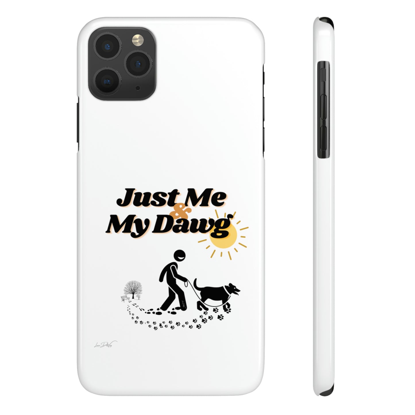 Slim (Just Me & My Dog) Phone Case