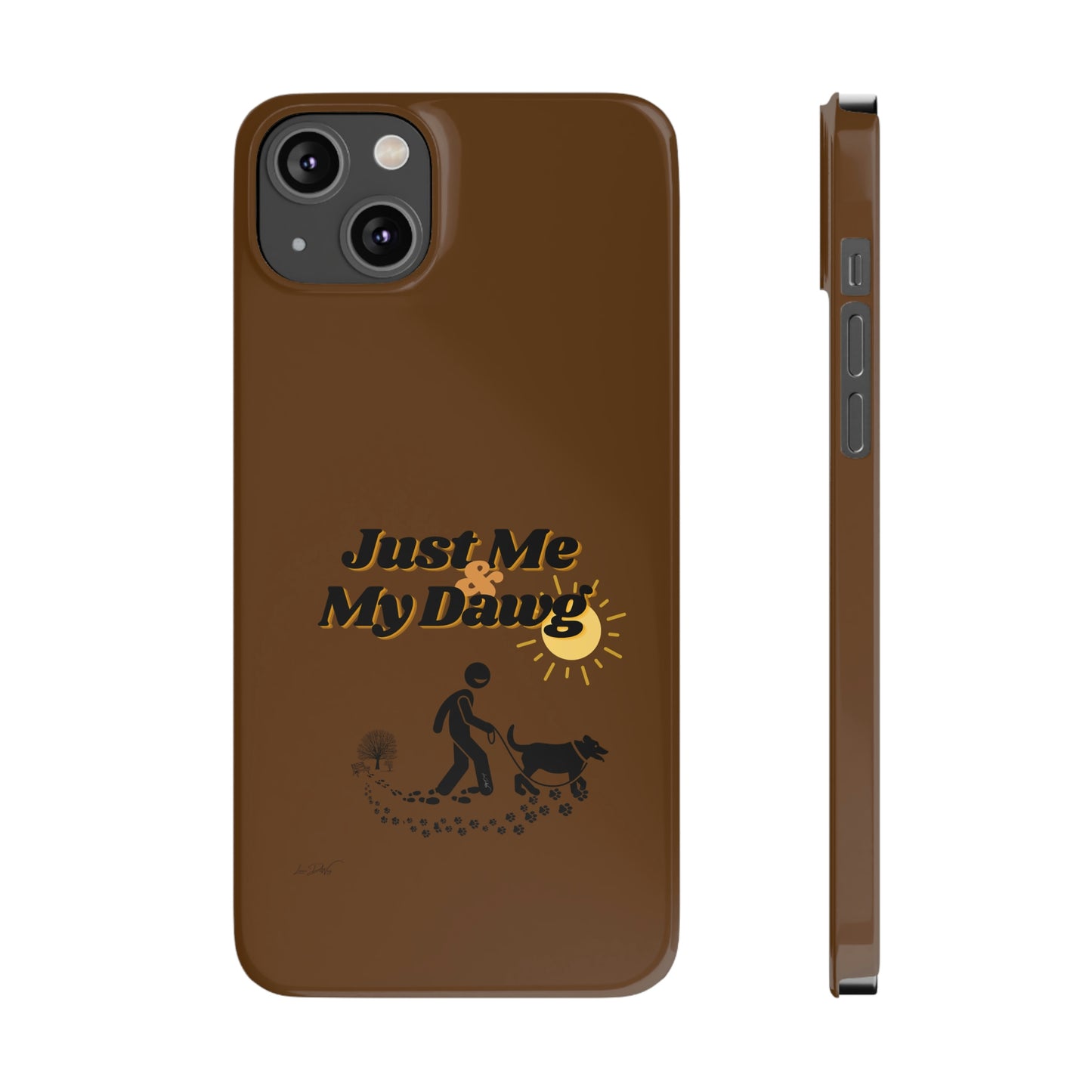 Slim (Just Me & My Dog) Phone Case