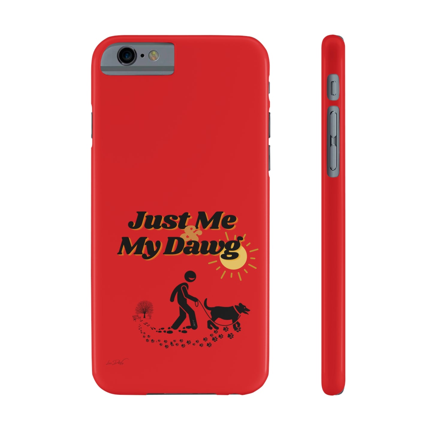 Slim (Just Me & My Dog) Phone Case