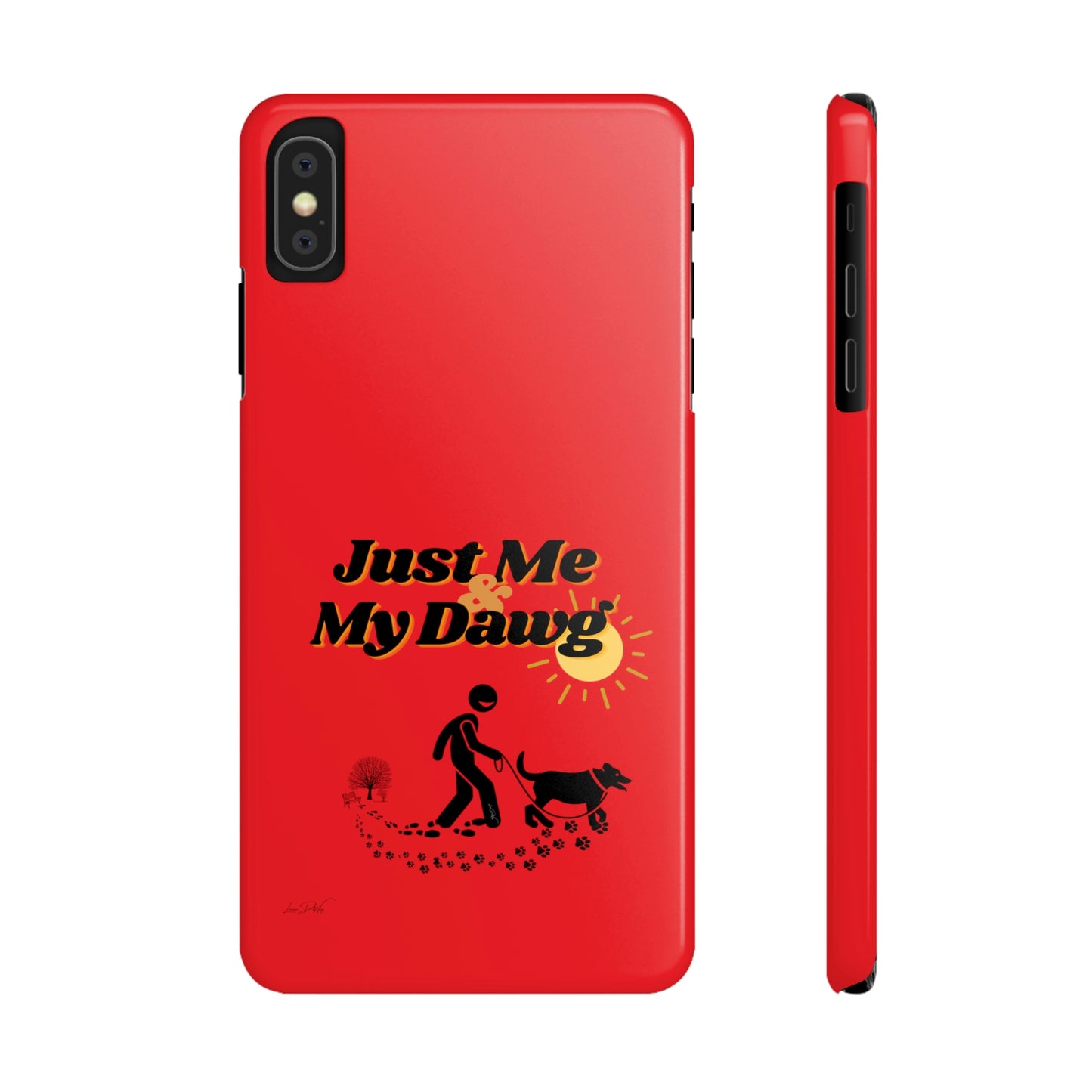 Slim (Just Me & My Dog) Phone Case