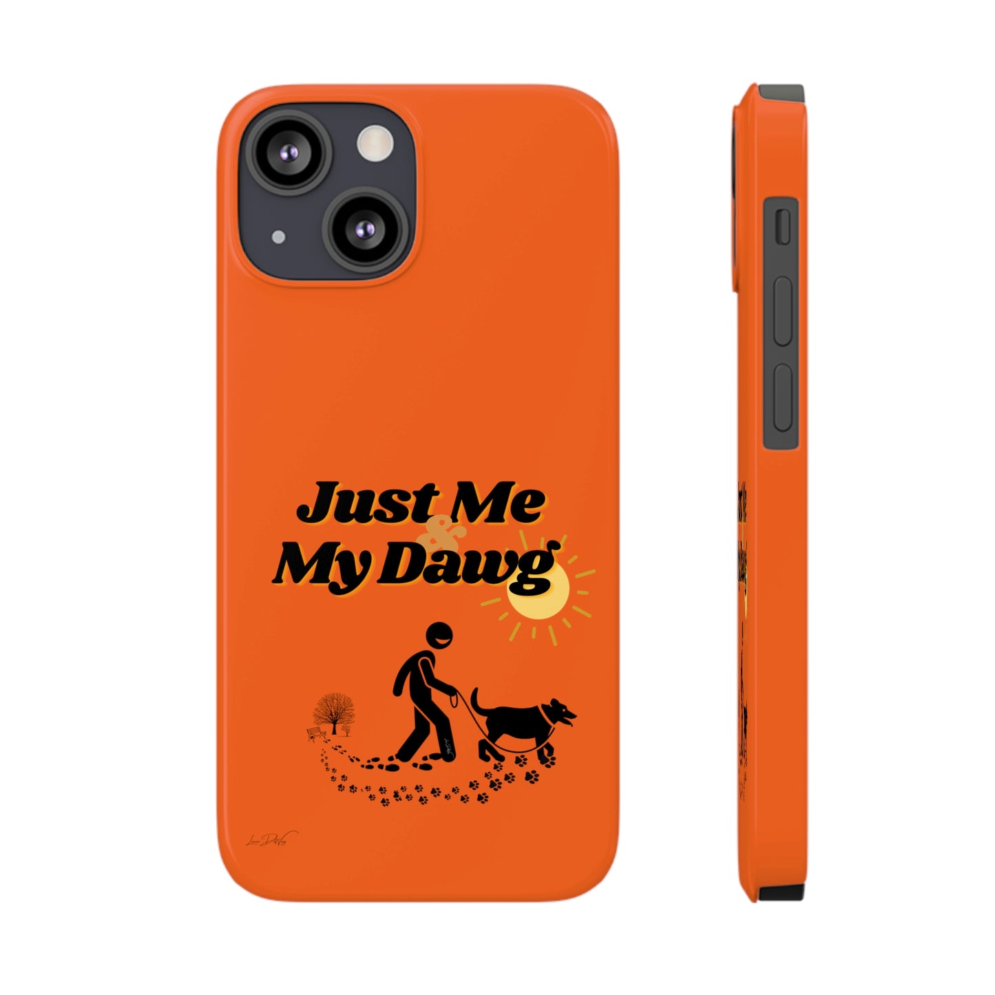 Slim (Just Me & My Dog) Phone Case