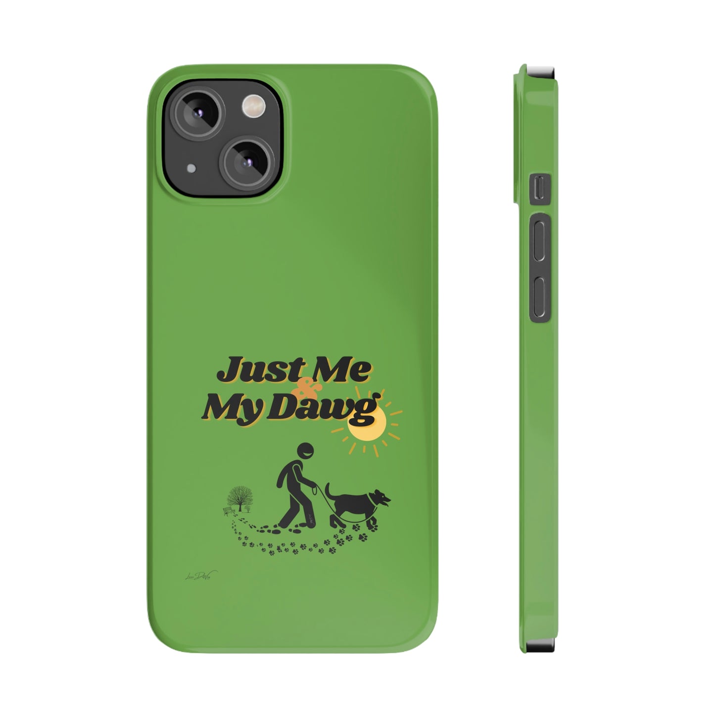 Slim (Just Me & My Dog) Phone Case