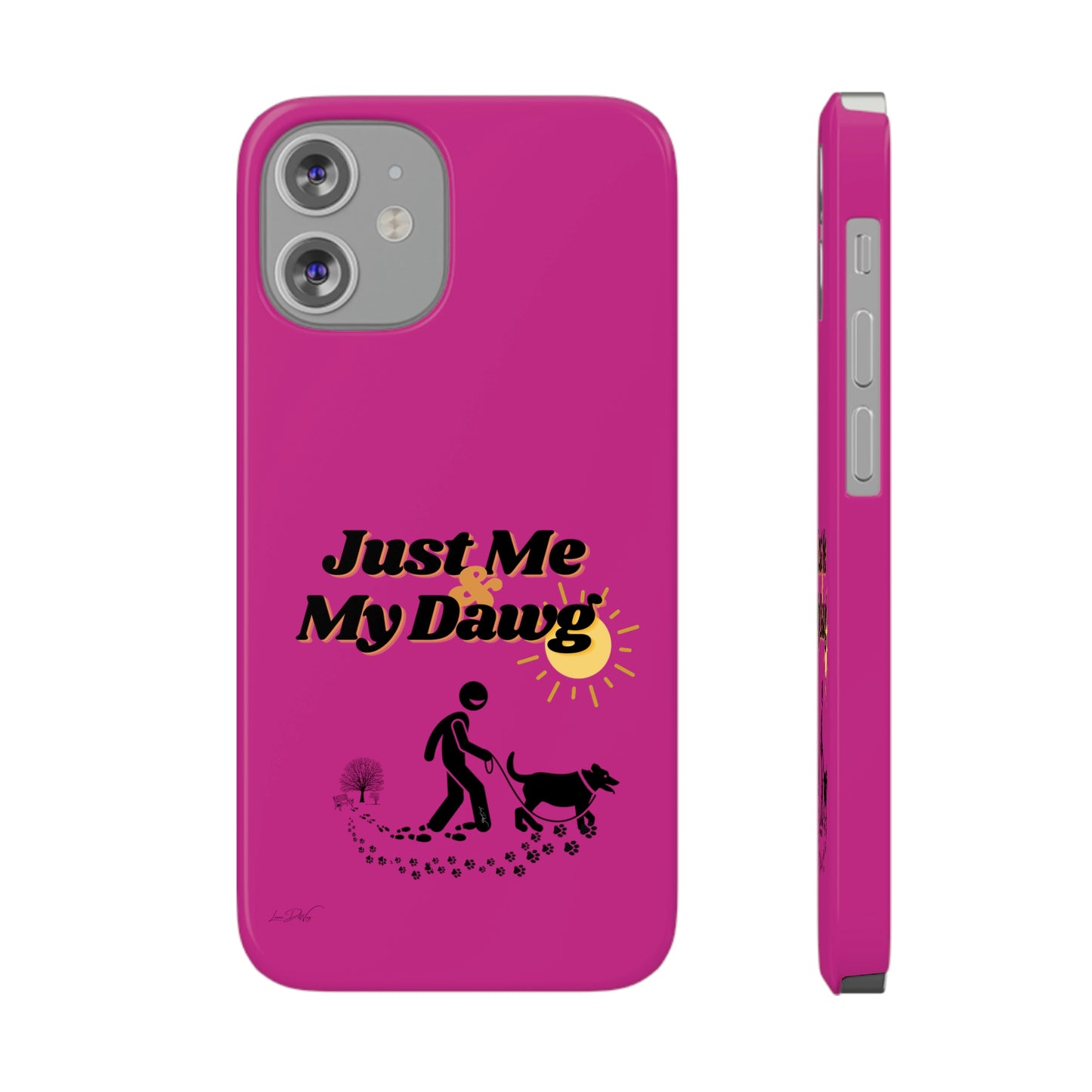 Slim (Just Me & My Dog) Phone Case
