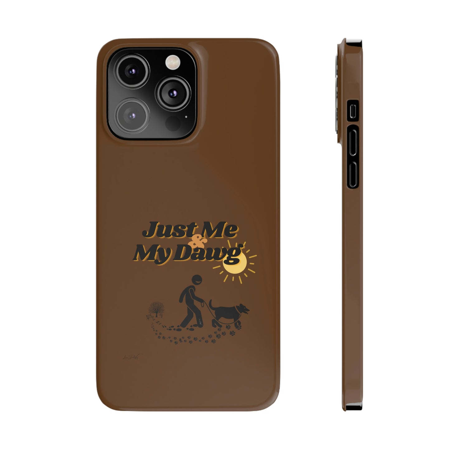Slim (Just Me & My Dog) Phone Case