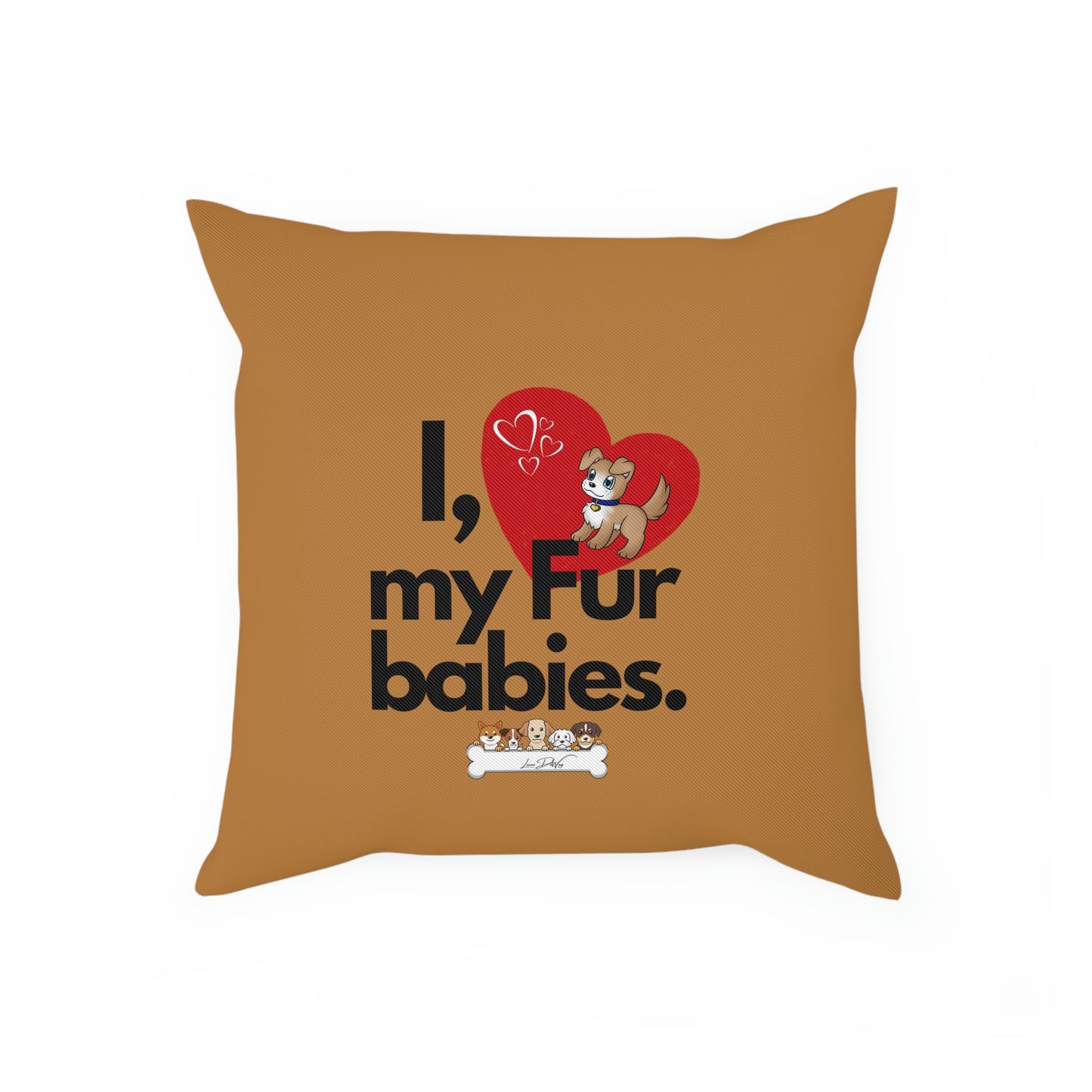 Comfy Pillow (I Love My Fur Babies)