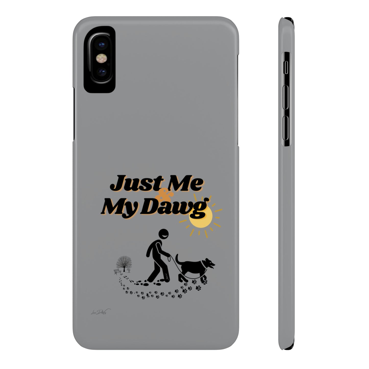 Slim (Just Me & My Dog) Phone Case