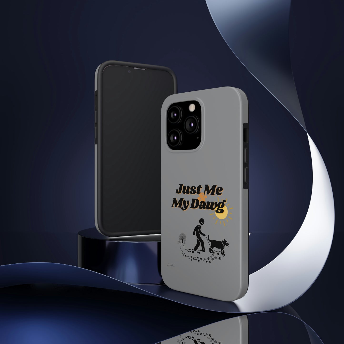 Durable (Just Me & My Dog) Phone Case