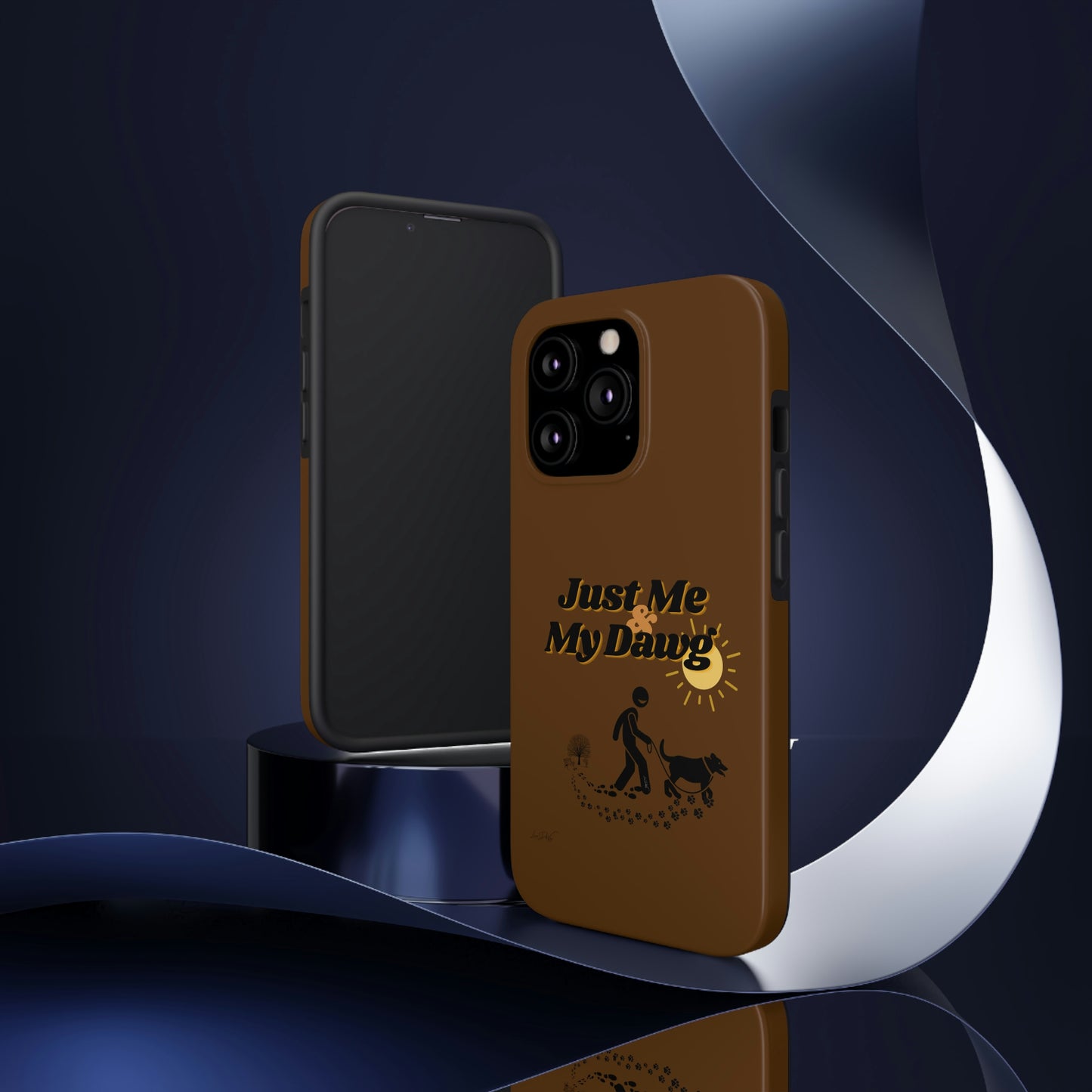 Durable (Just Me & My Dog) Phone Case