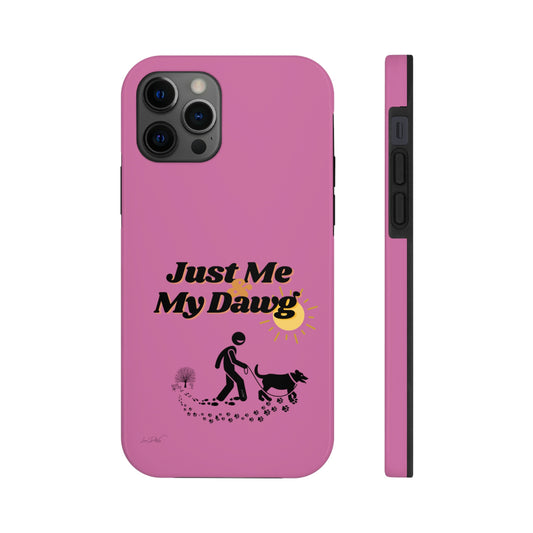 Durable (Just Me & My Dog) Phone Case