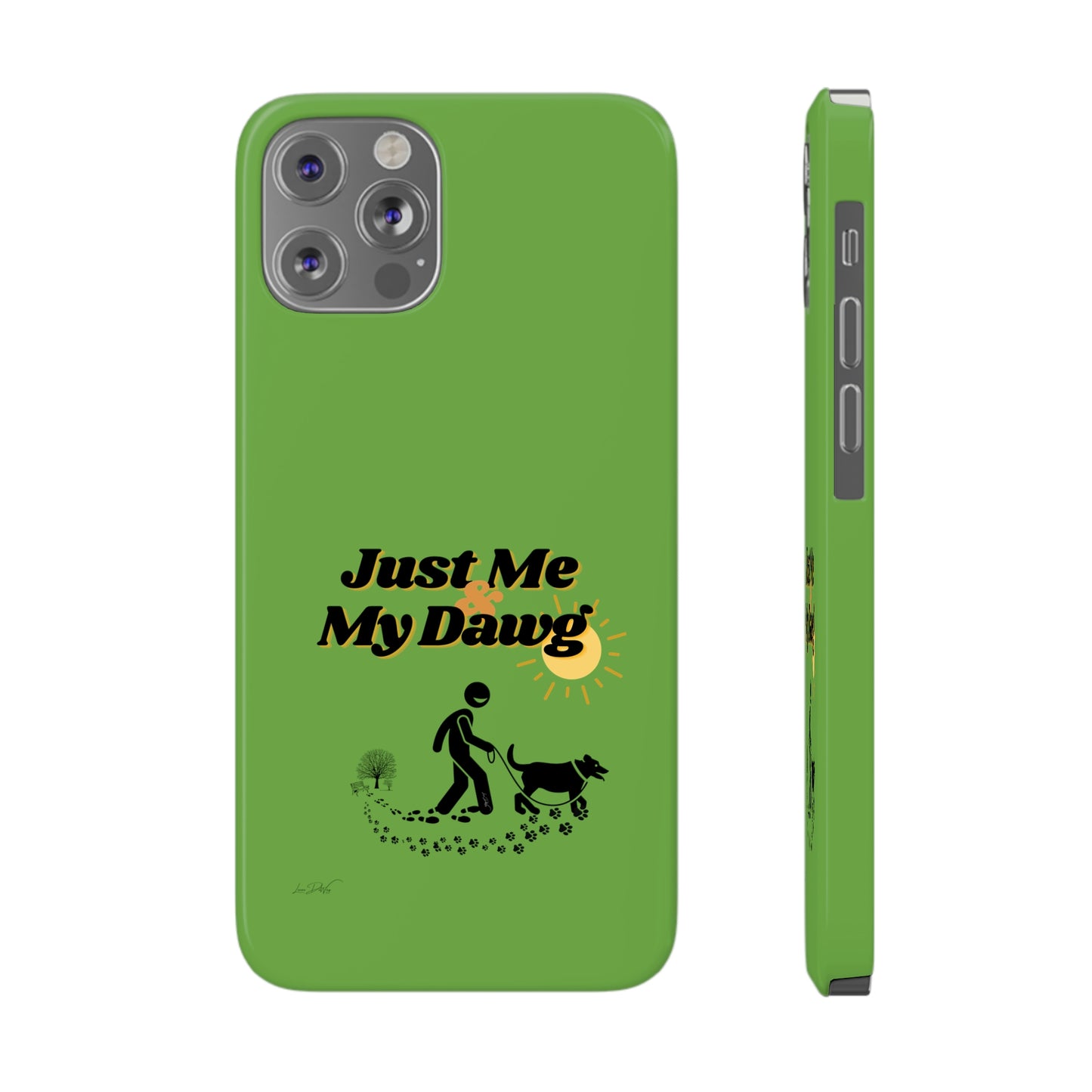 Slim (Just Me & My Dog) Phone Case