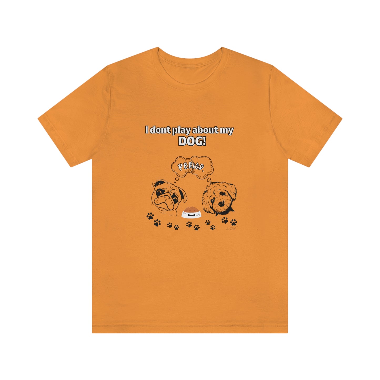 Women's (I Don't Play About My Dog) Jersey Short Sleeve Tee