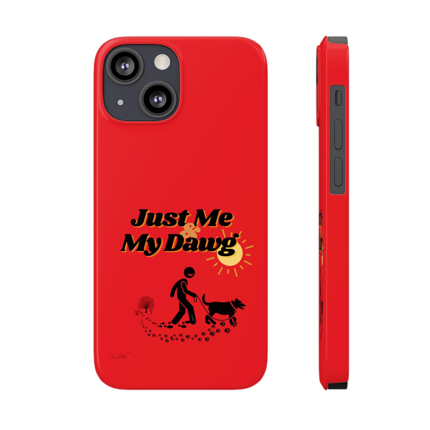 Slim (Just Me & My Dog) Phone Case