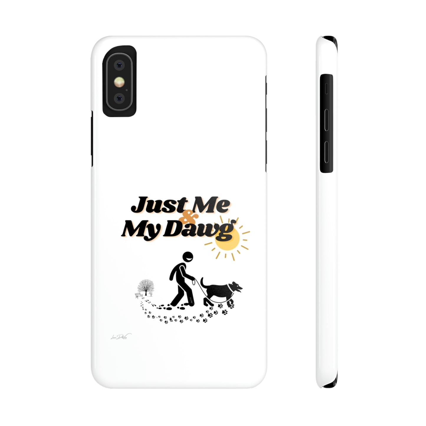 Slim (Just Me & My Dog) Phone Case