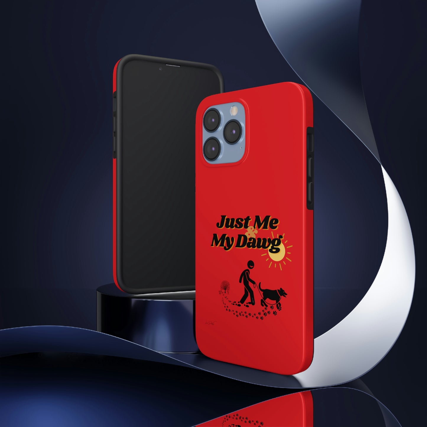 Durable (Just Me & My Dog) Phone Case
