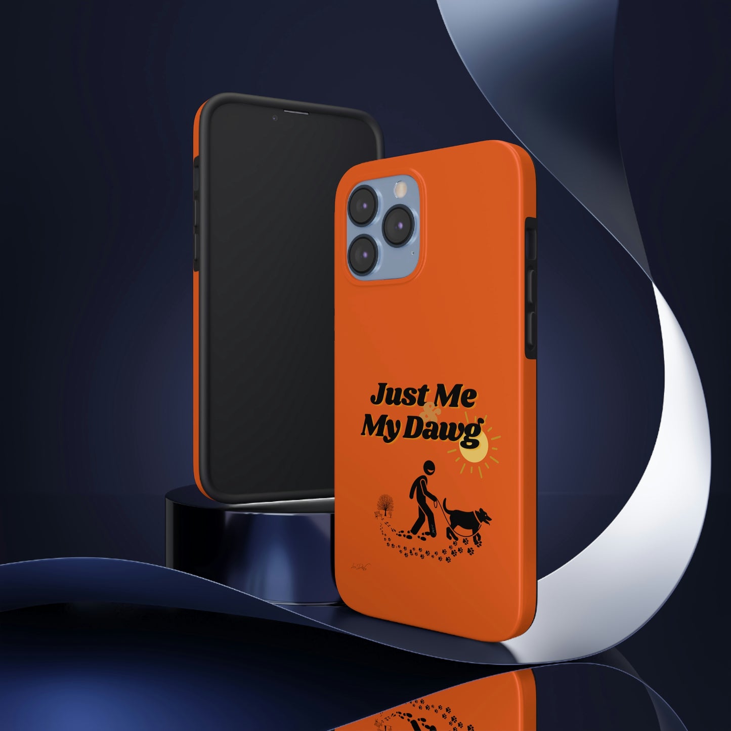 Durable (Just Me & My Dog) Phone Case