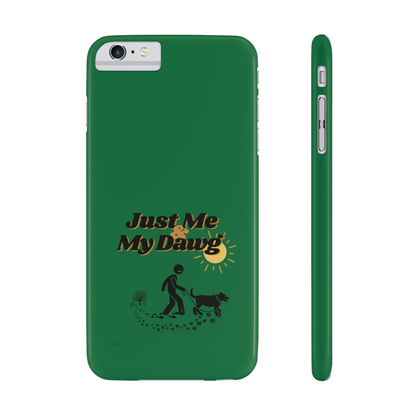 Slim (Just Me & My Dog) Phone Case