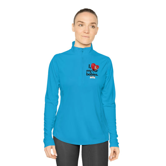 Women's (I Love My Fur babies) Quarter-Zip Pullover