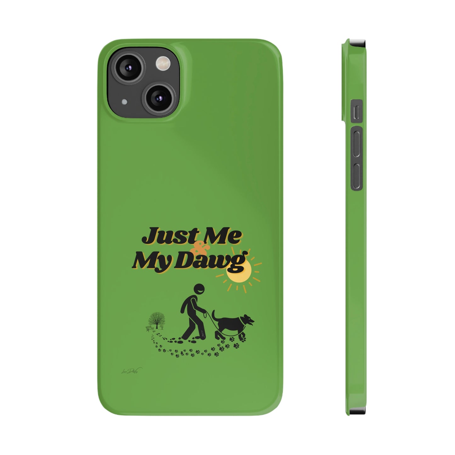Slim (Just Me & My Dog) Phone Case