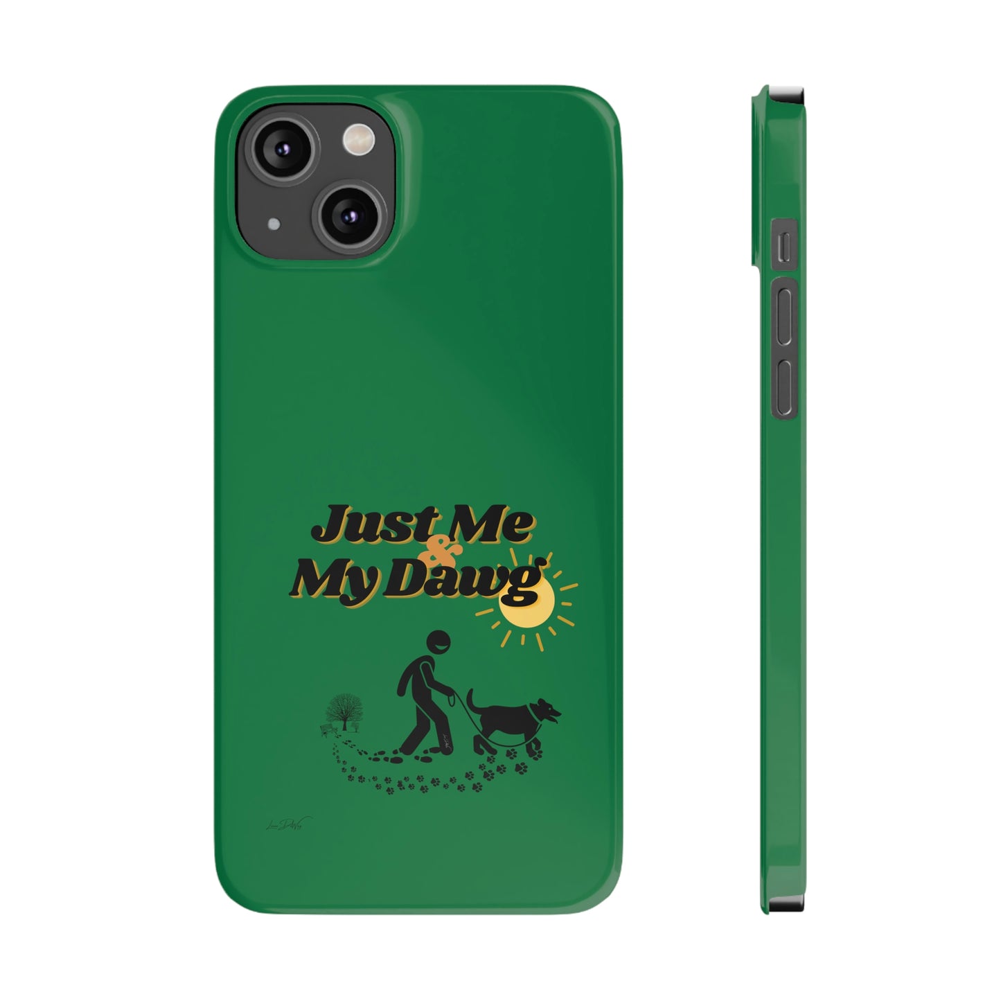 Slim (Just Me & My Dog) Phone Case