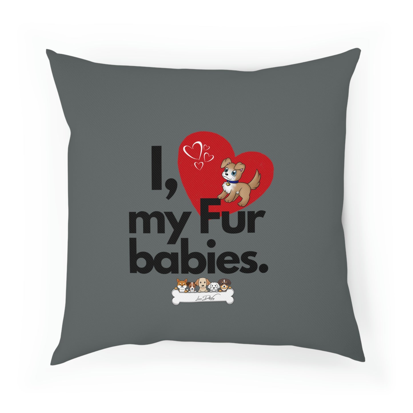 Comfy Pillow (I Love My Fur Babies)