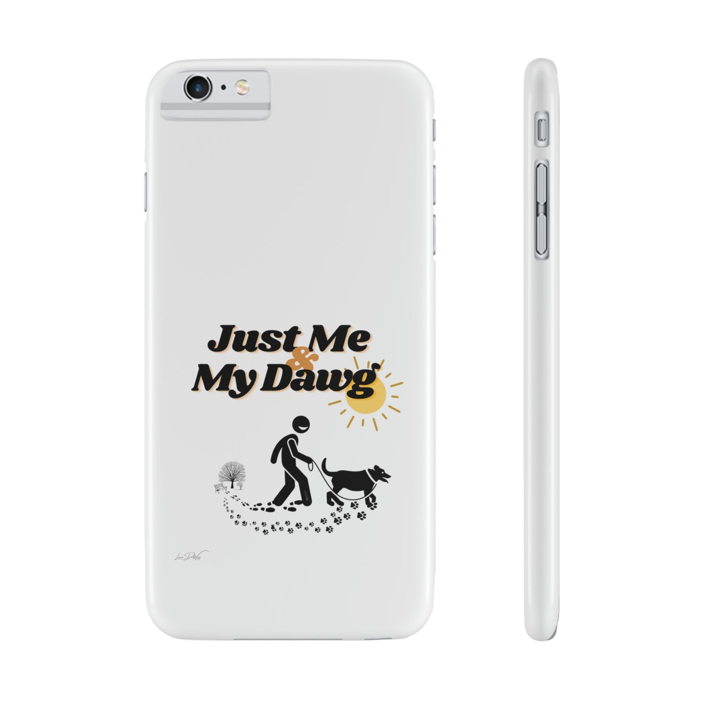 Slim (Just Me & My Dog) Phone Case