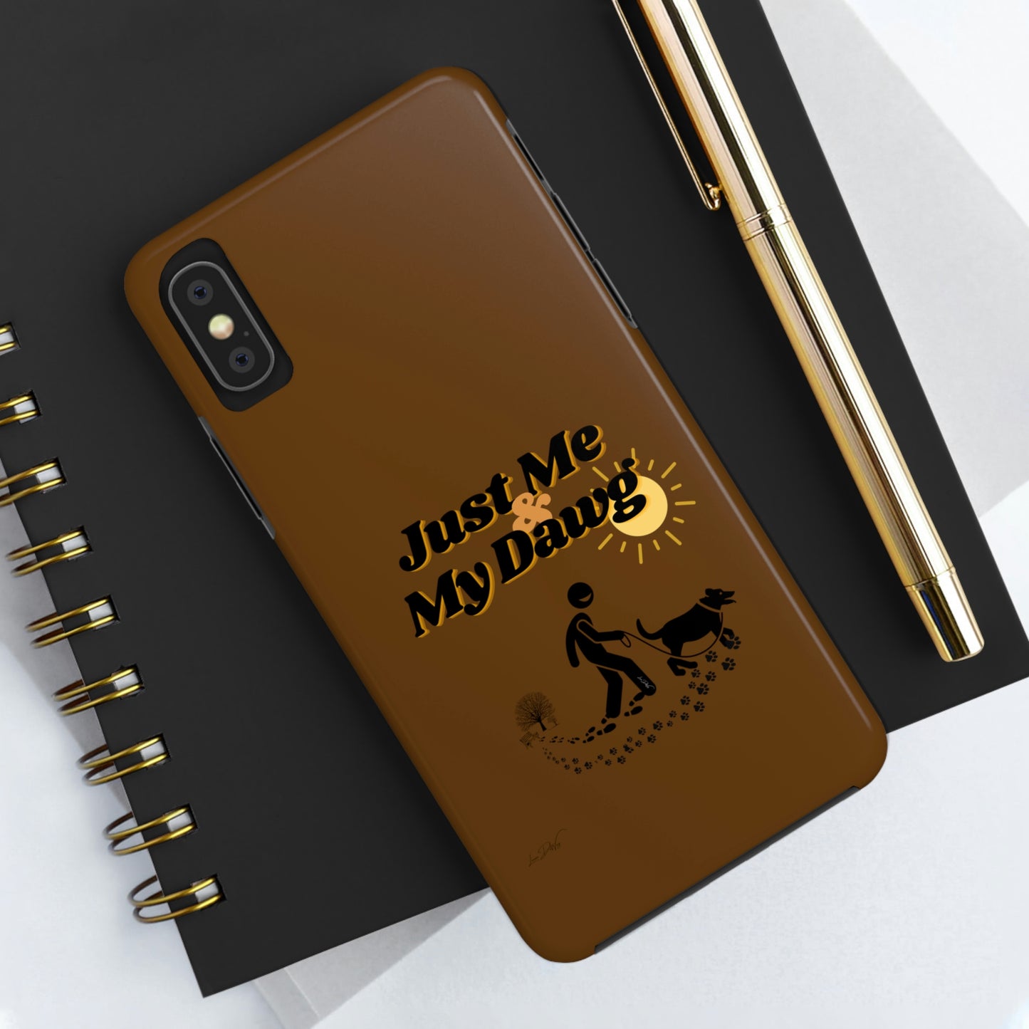 Durable (Just Me & My Dog) Phone Case