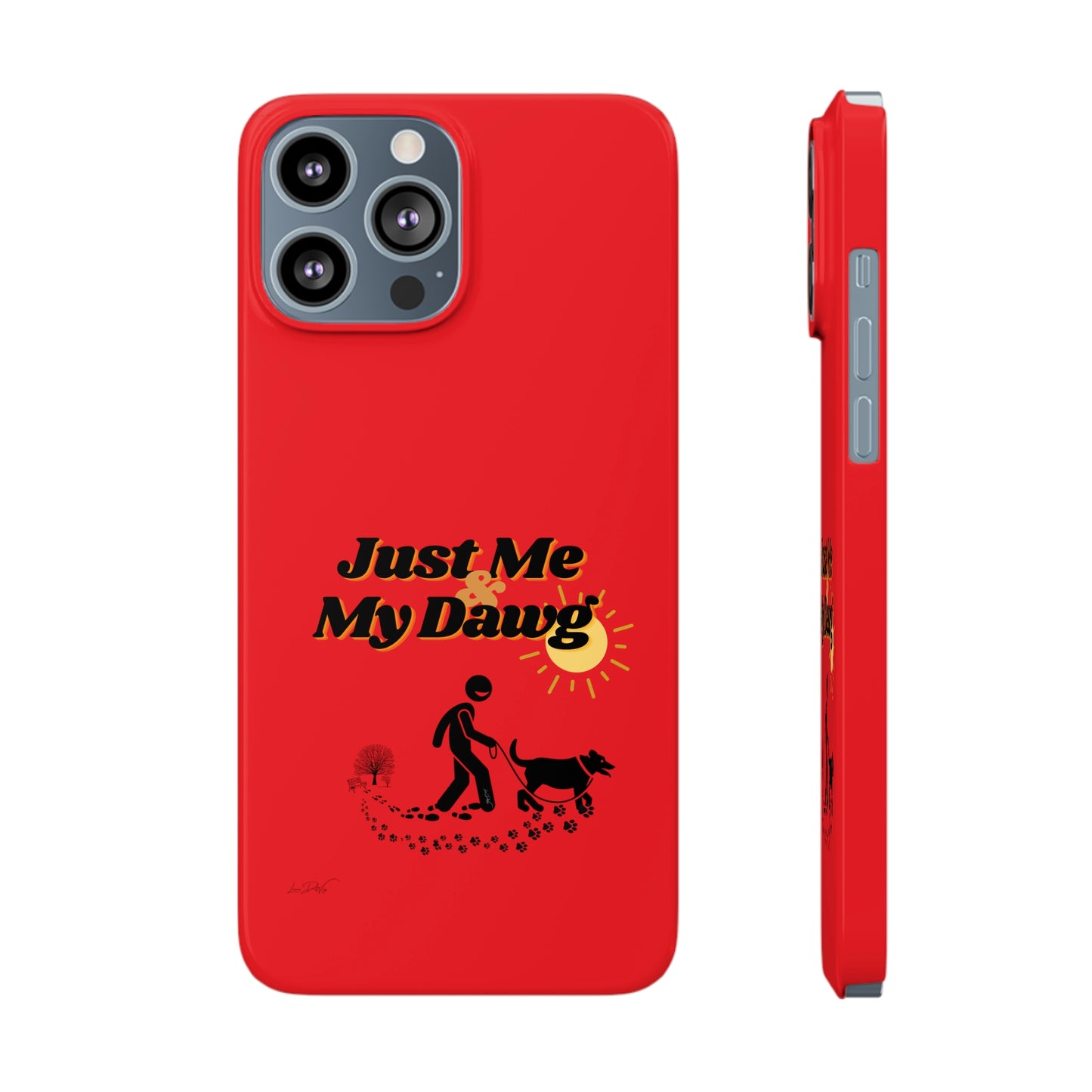 Slim (Just Me & My Dog) Phone Case