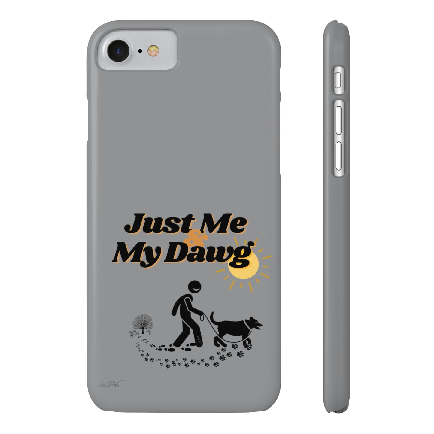 Slim (Just Me & My Dog) Phone Case