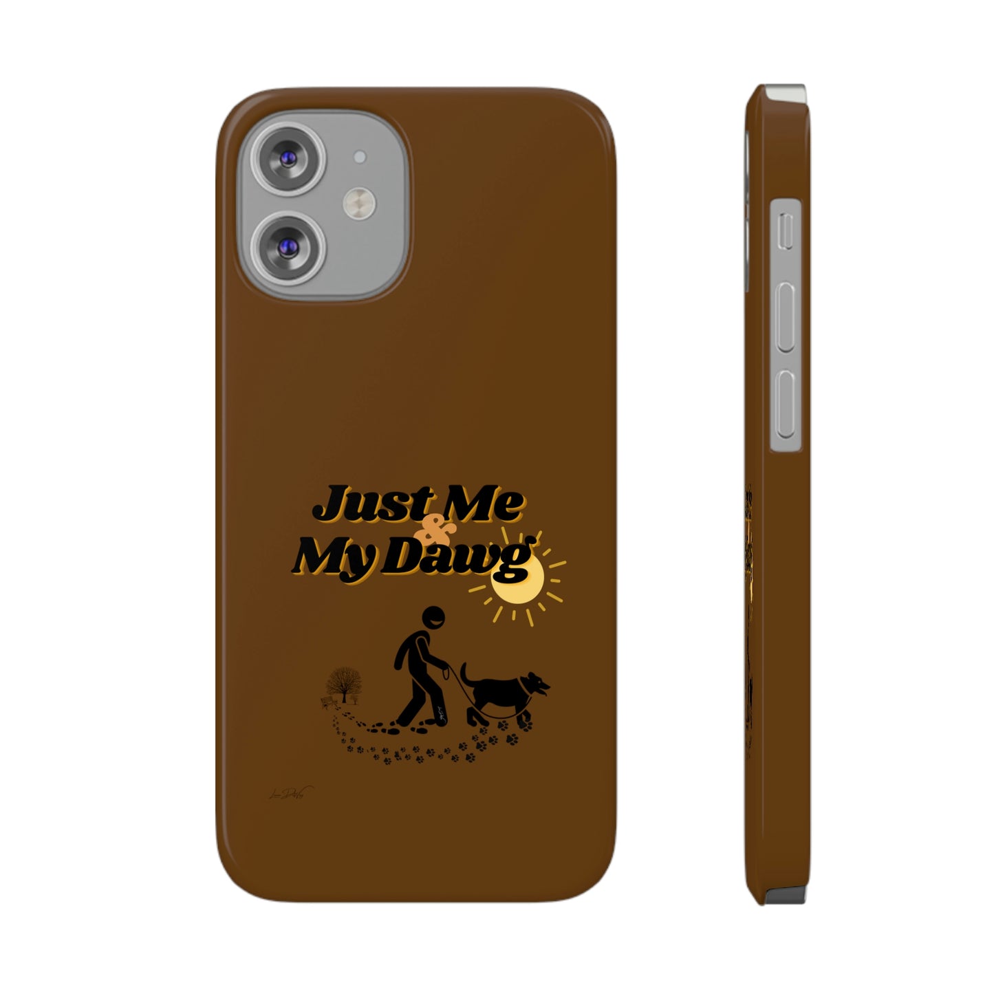 Slim (Just Me & My Dog) Phone Case
