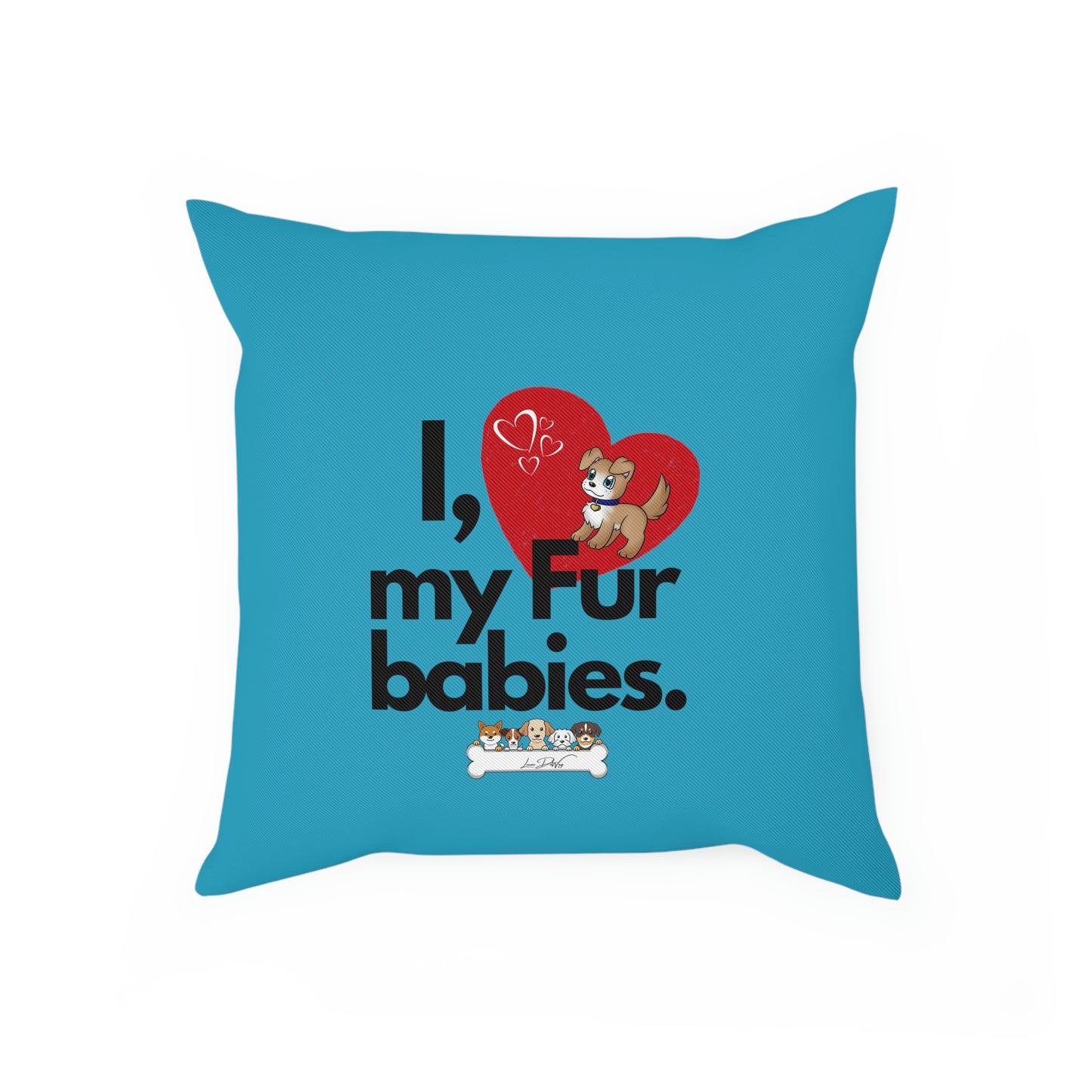Comfy Pillow (I Love my fur babies)