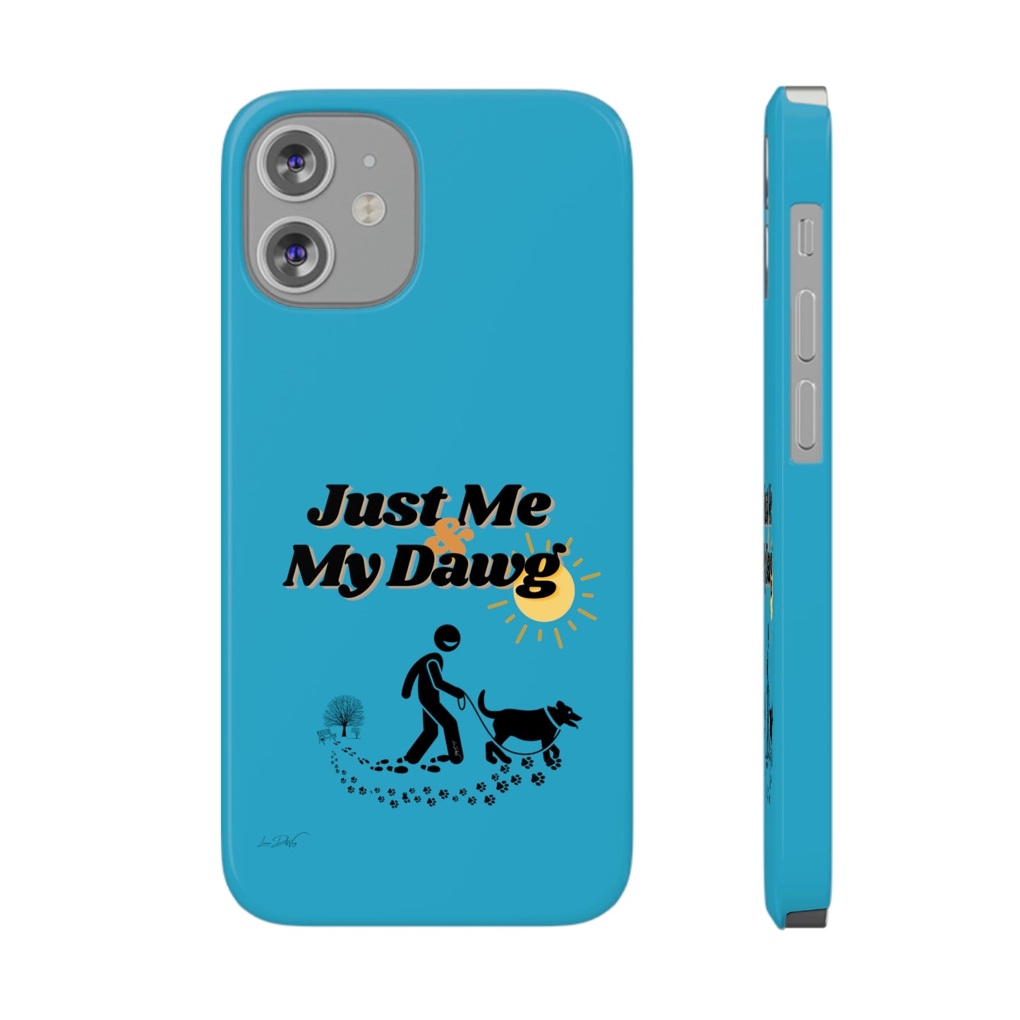 Slim (Just Me & My Dog) Phone Case