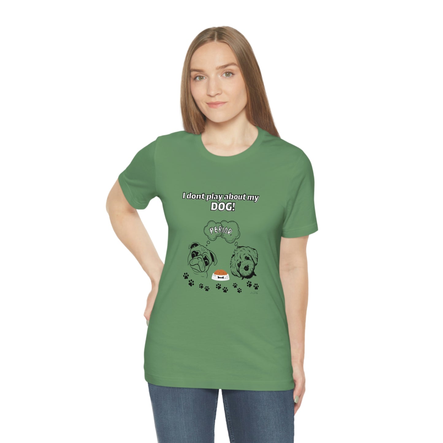 Women's (I Don't Play About My Dog) Jersey Short Sleeve Tee