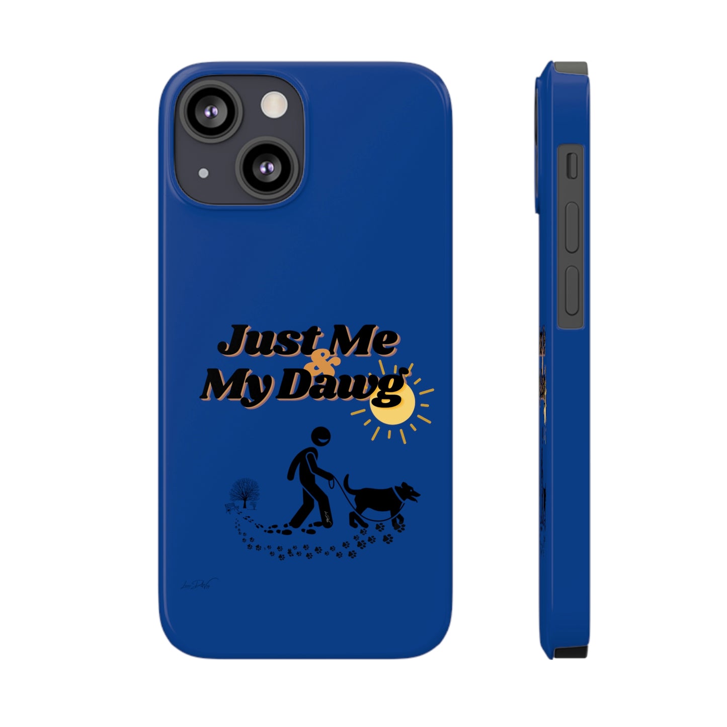 Slim (Just Me & My Dog) Phone Case