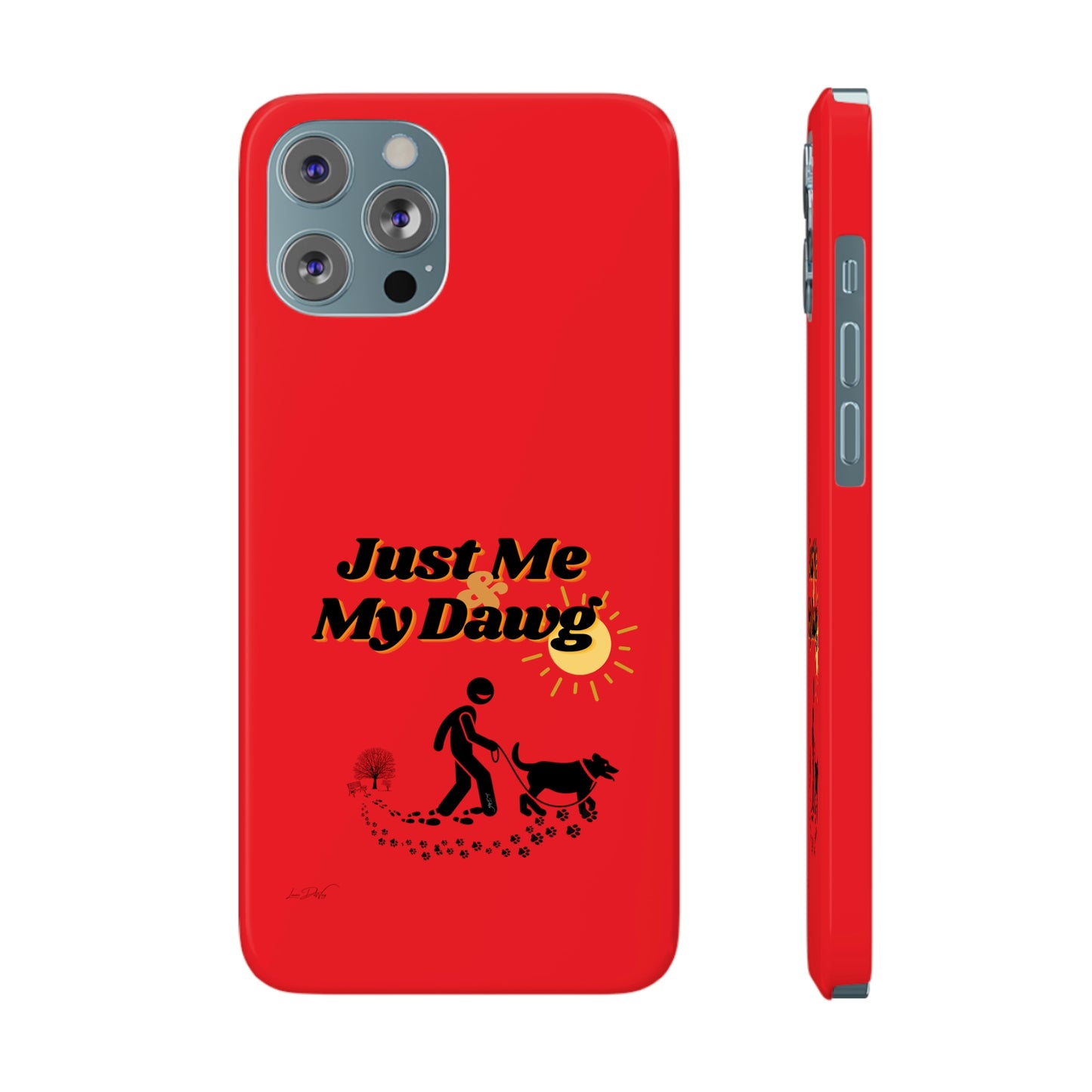 Slim (Just Me & My Dog) Phone Case