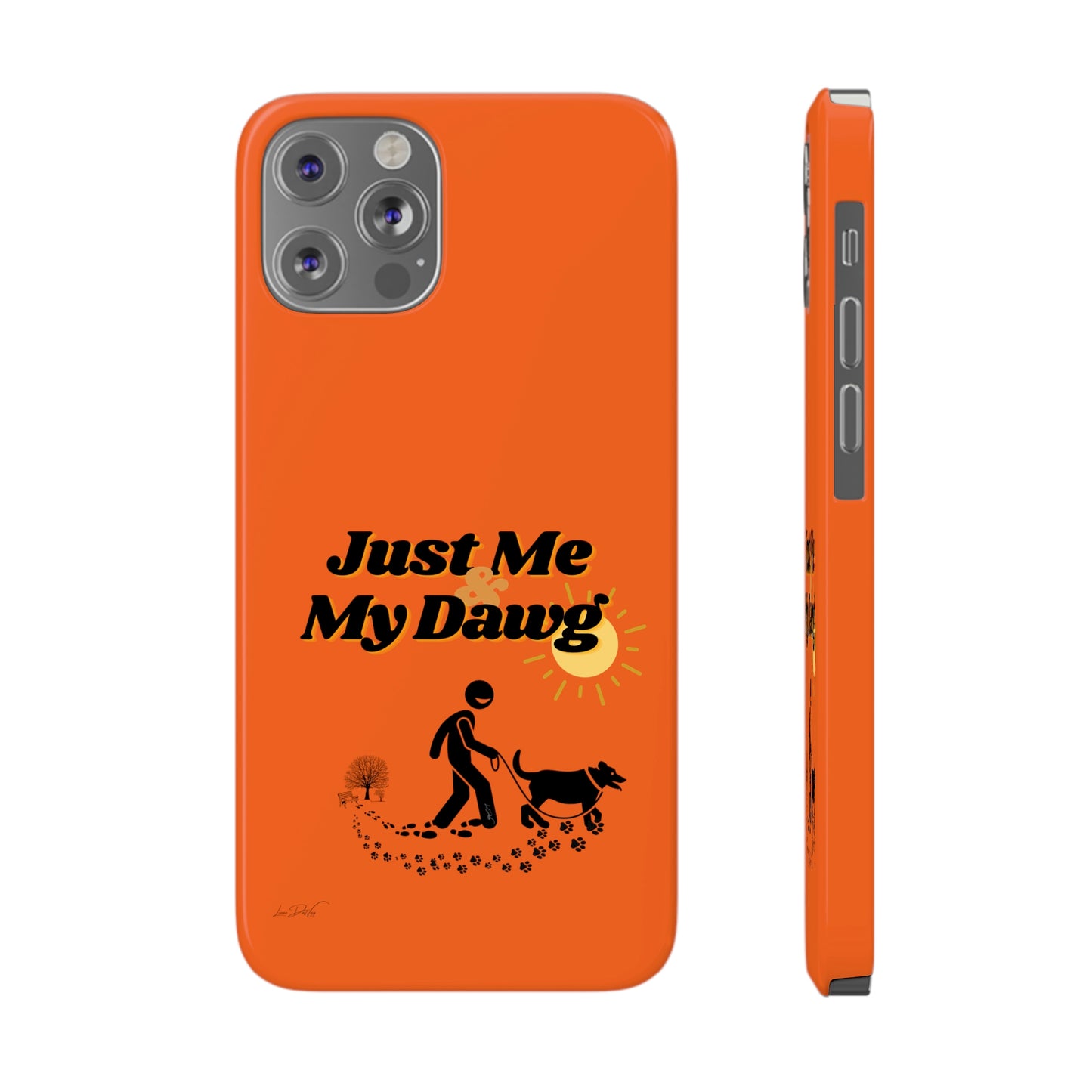 Slim (Just Me & My Dog) Phone Case