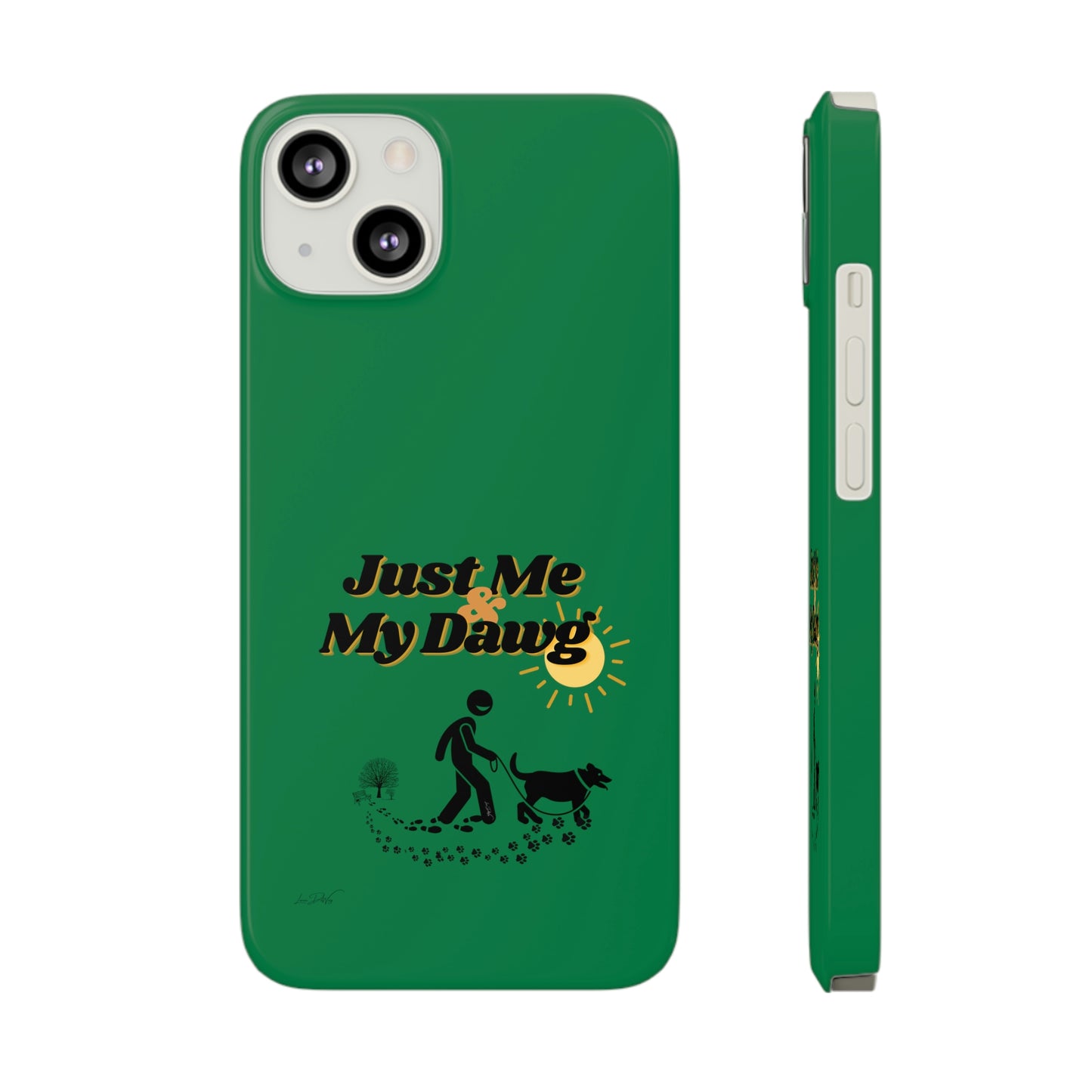 Slim (Just Me & My Dog) Phone Case