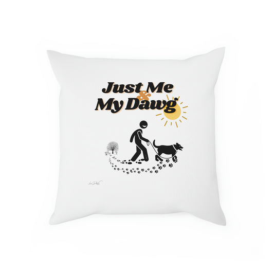 Comfy Pillow (Just Me & My Dawg)