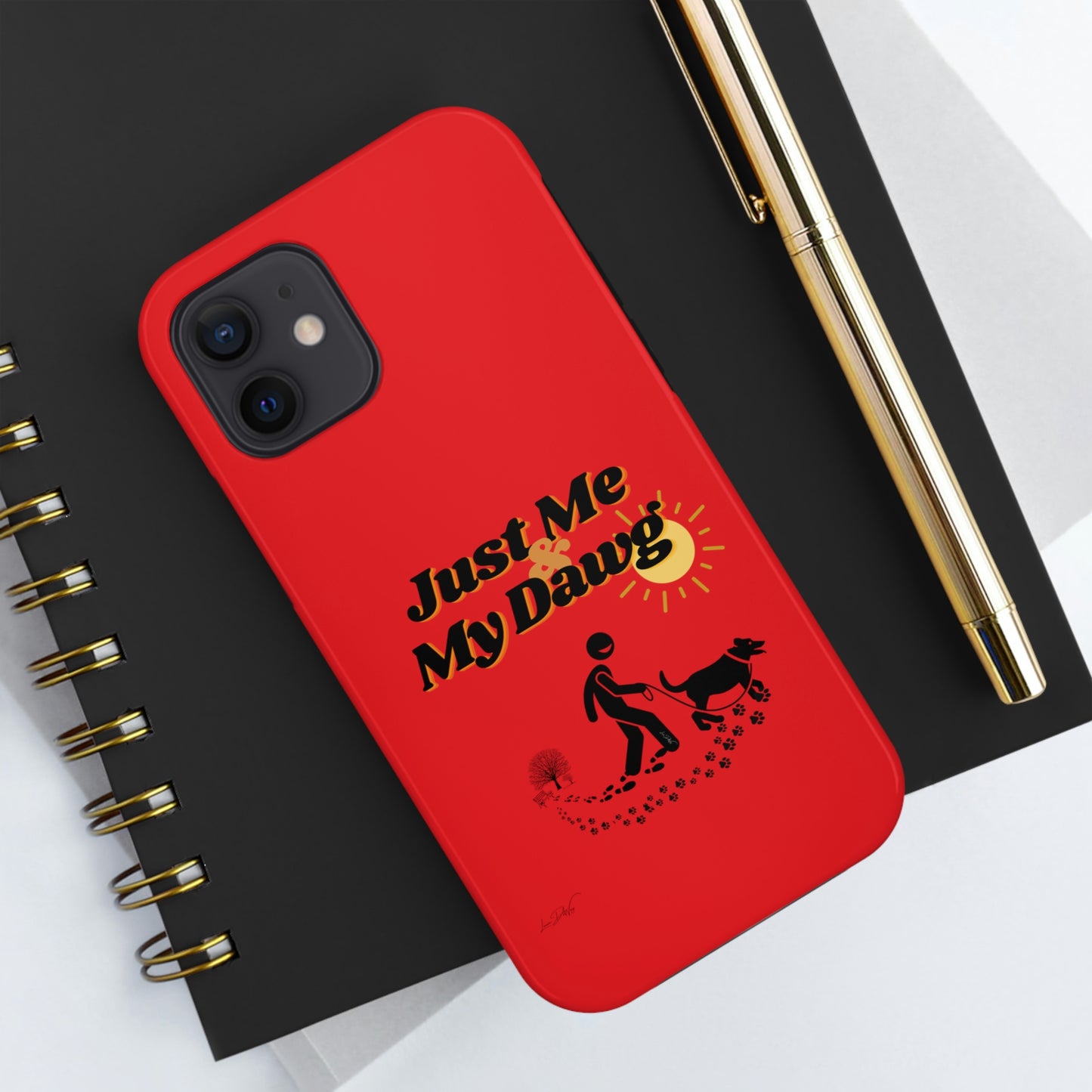 Durable (Just Me & My Dog) Phone Case