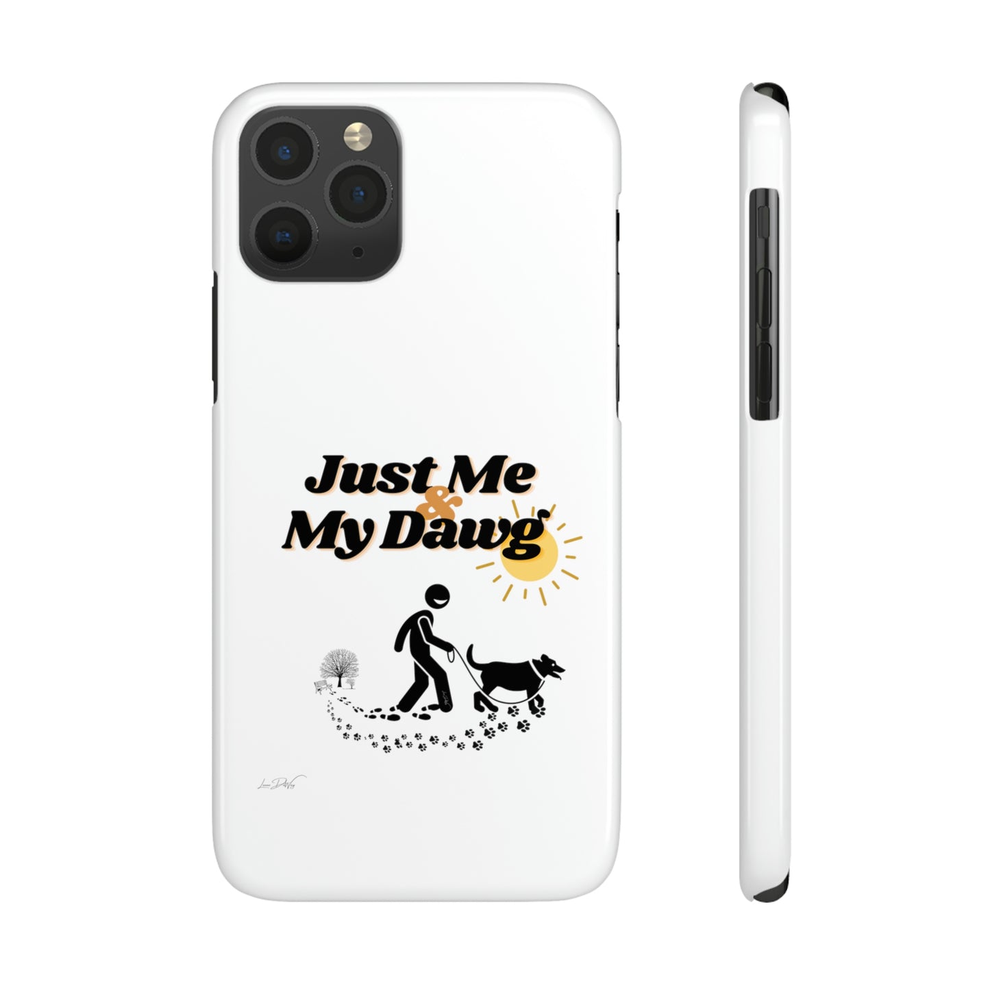 Slim (Just Me & My Dog) Phone Case